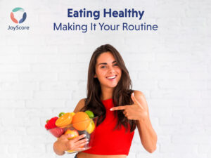 eating-healthy-making-it-your-routine